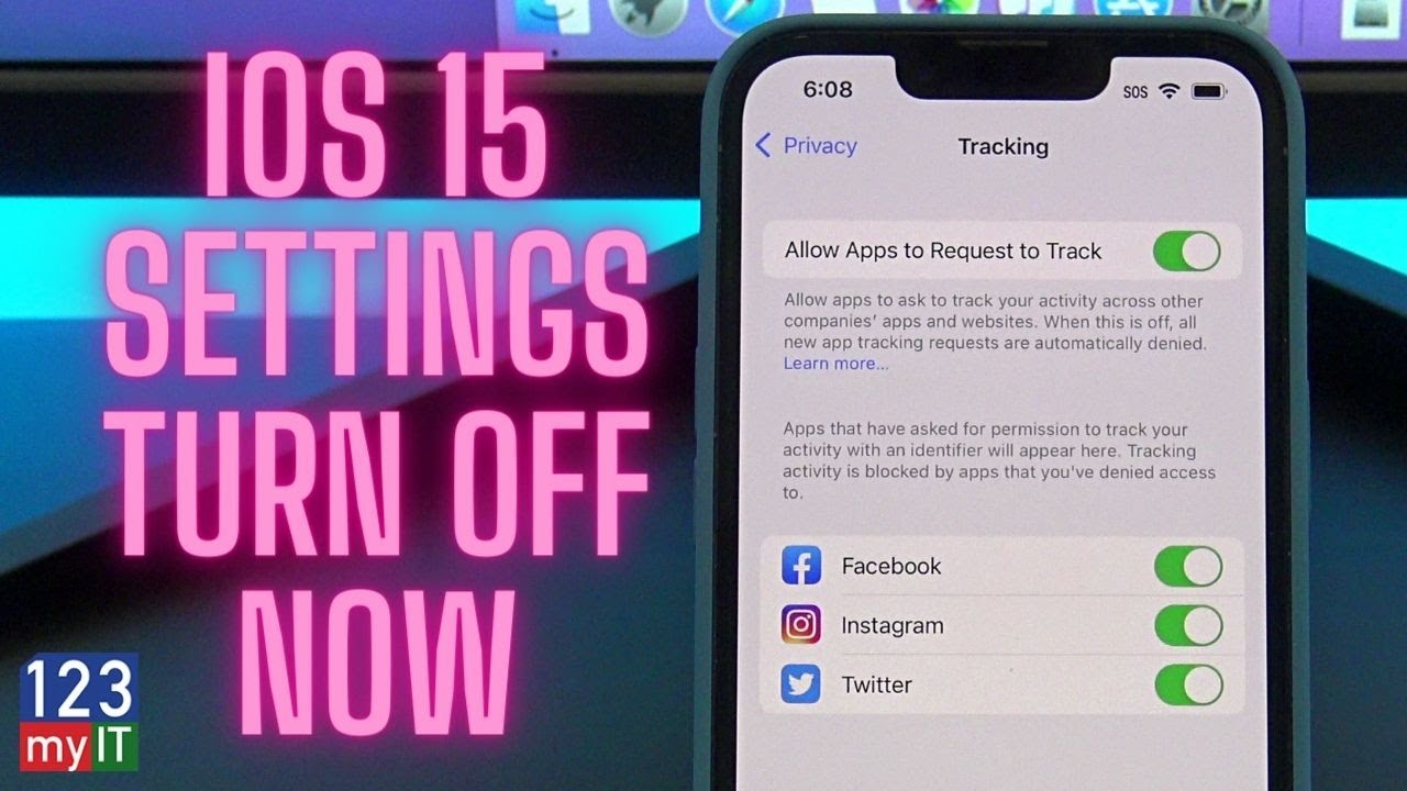 IOS 15 Settings You Should Turn Off Now - 123myIT